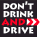 Dont drink and Drive